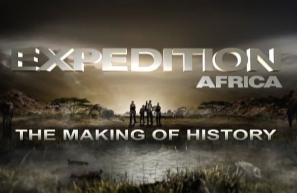 History Channel- Making of Expedition Africa